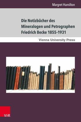 Hamilton |  Die Notizbücher des Mineralogen und Petrographen Friedrich Becke 1855–1931 | eBook | Sack Fachmedien