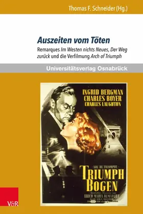 Schneider / Thomas F. Schneider Erich-Maria-Remarque-Zentrum Universität Osnabrück | Auszeiten vom Töten | E-Book | sack.de