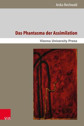 Reichwald |  Das Phantasma der Assimilation | eBook | Sack Fachmedien