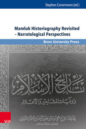 Conermann |  Mamluk Historiography Revisited – Narratological Perspectives | eBook | Sack Fachmedien