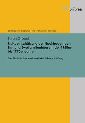 Gröbel / Michels |  Risikoeinschätzung der Nachfrage nach Ein- und Zweifamilienhäusern der 1950er- bis 1970er-Jahre | eBook | Sack Fachmedien