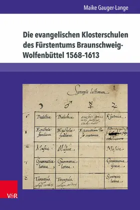 Gauger-Lange |  Die evangelischen Klosterschulen des Fürstentums Braunschweig-Wolfenbüttel 1568–1613 | eBook | Sack Fachmedien