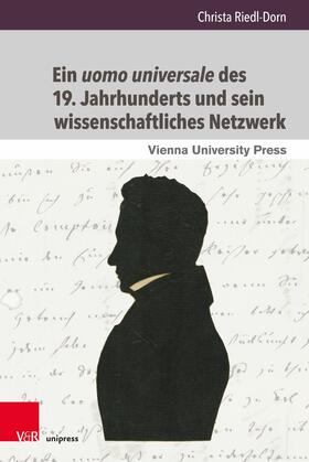 Riedl-Dorn |  Ein uomo universale des 19. Jahrhunderts und sein wissenschaftliches Netzwerk | eBook | Sack Fachmedien