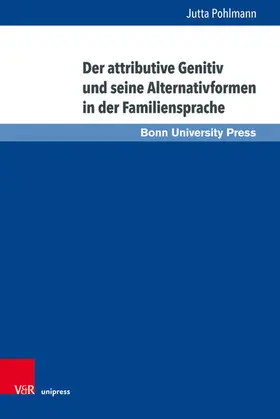 Pohlmann |  Der attributive Genitiv und seine Alternativformen in der Familiensprache | eBook | Sack Fachmedien