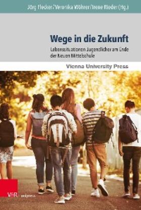 Flecker / Wöhrer / Rieder |  Wege in die Zukunft | eBook | Sack Fachmedien