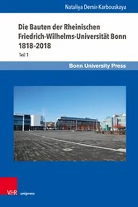 Demir-Karbouskaya | Die Bauten der Rheinischen Friedrich-Wilhelms-Universität Bonn 1818-2018 | E-Book | sack.de