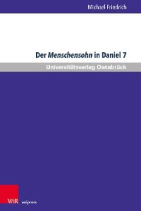 Friedrich |  Der Menschensohn in Daniel 7 | eBook | Sack Fachmedien
