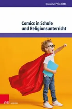 Pohl-Otto |  Comics in Schule und Religionsunterricht | eBook | Sack Fachmedien