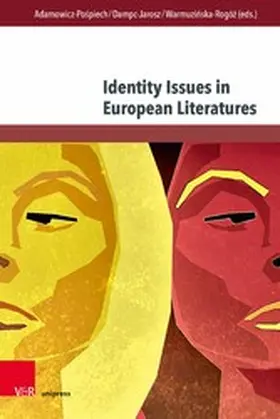 Adamowicz-Pospiech / Adamowicz-Po?piech / Dampc-Jarosz |  Identity Issues in European Literatures | eBook | Sack Fachmedien