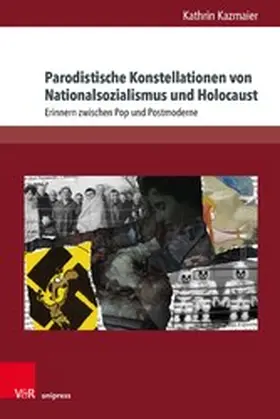 Kazmaier |  Parodistische Konstellationen von Nationalsozialismus und Holocaust | eBook | Sack Fachmedien