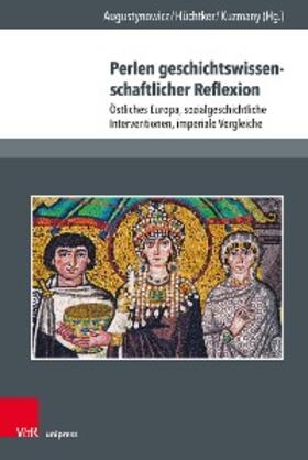Augustynowicz / Hüchtker / Kuzmany |  Perlen geschichtswissenschaftlicher Reflexion | eBook | Sack Fachmedien
