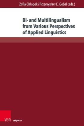 Chlopek / Ch?opek / Gebal |  Bi- and Multilingualism from Various Perspectives of Applied Linguistics | eBook | Sack Fachmedien