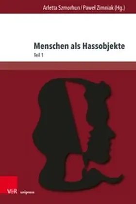 Szmorhun / Zimniak |  Menschen als Hassobjekte | eBook | Sack Fachmedien