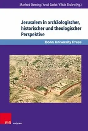 Oeming / Gadot / Shalev |  Jerusalem in archäologischer, historischer und theologischer Perspektive | eBook | Sack Fachmedien