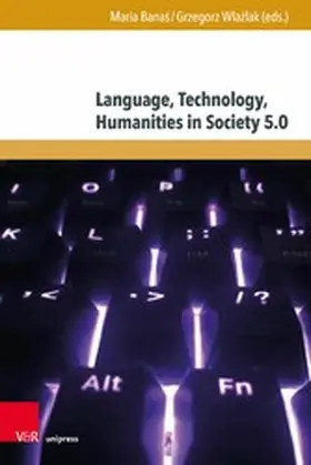 Banas / Bana? / Wlazlak |  Language, Technology, Humanities in Society 5.0 | eBook | Sack Fachmedien