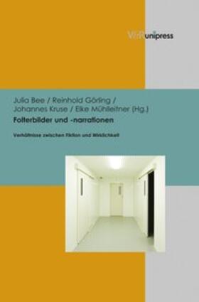 Bee / Görling / Kruse |  Folterbilder und -narrationen | Buch |  Sack Fachmedien