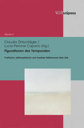 Öhlschläger / Perrone Capano |  Figurationen des Temporalen | Buch |  Sack Fachmedien