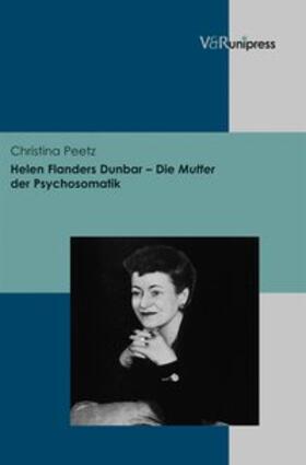 Peetz |  Helen Flanders Dunbar - Die Mutter der Psychosomatik | Buch |  Sack Fachmedien