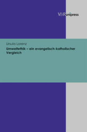 Lorenz |  Lorenz, U: Umweltethik - ein evangel.-kathol. Vergleich | Buch |  Sack Fachmedien