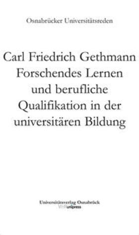 Gethmann |  Forschendes Lernen und berufliche Qualifikation in der universitären Bildung | Buch |  Sack Fachmedien