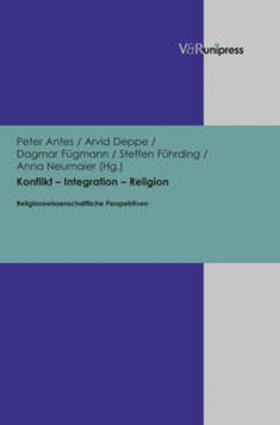 Antes / Deppe / Fügmann |  Konflikt - Integration - Religion | Buch |  Sack Fachmedien