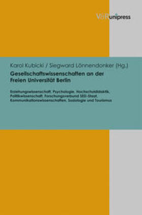 Kubicki / Lönnendonker |  Gesellschaftswissenschaften an der Freien Universität Berlin | Buch |  Sack Fachmedien