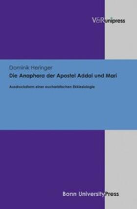 Heringer |  Die Anaphora der Apostel Addai und Mari | Buch |  Sack Fachmedien