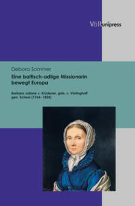 Sommer |  Sommer, D: baltisch-adlige Missionarin bewegt Europa | Buch |  Sack Fachmedien