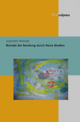 Wenzel |  Wenzel, J: Wandel der Beratung durch Neue Medien | Buch |  Sack Fachmedien