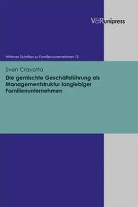 Cravotta |  Die gemischte Geschäftsführung als Managementstruktur langlebiger Familienunternehmen | Buch |  Sack Fachmedien