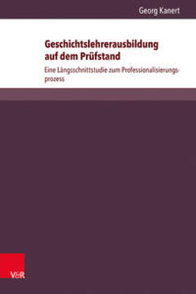 Kanert |  Geschichtslehrerausbildung auf dem Prüfstand | Buch |  Sack Fachmedien