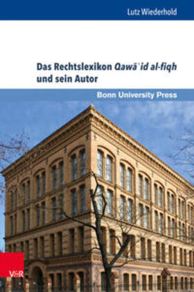 Wiederhold / Conermann |  Wiederhold, L: Rechtslexikon Qawa'id al-fiqh und sein Autor | Buch |  Sack Fachmedien