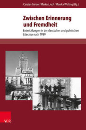 Gansel / Joch / Wolting |  Zwischen Erinnerung und Fremdheit | Buch |  Sack Fachmedien