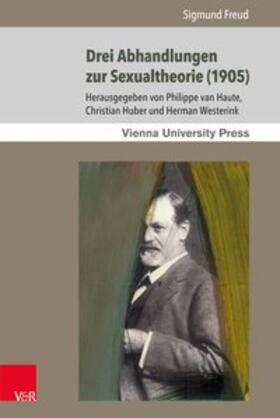 Freud / van Haute / Huber |  Drei Abhandlungen zur Sexualtheorie (1905) | Buch |  Sack Fachmedien