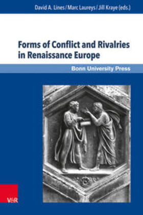 Lines / Laureys / Kraye |  Forms of Conflict and Rivalries in Renaissance Europe | Buch |  Sack Fachmedien