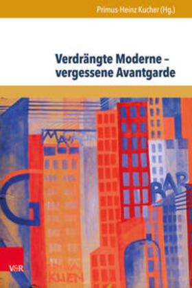 Kucher |  Verdrängte Moderne - vergessene Avantgarde | Buch |  Sack Fachmedien