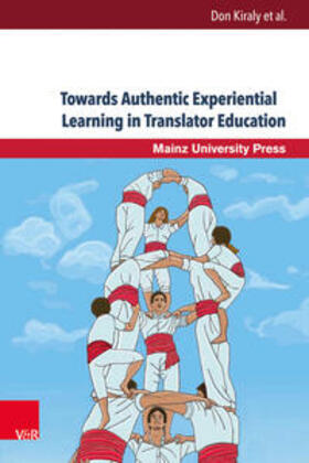 Kiraly |  Towards Authentic Experiential Learning in Translator Education | Buch |  Sack Fachmedien