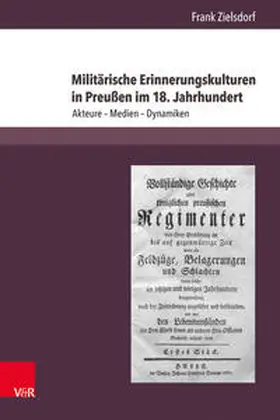 Zielsdorf | Militärische Erinnerungskulturen in Preußen im 18. Jahrhundert | Buch | 978-3-8471-0496-4 | sack.de