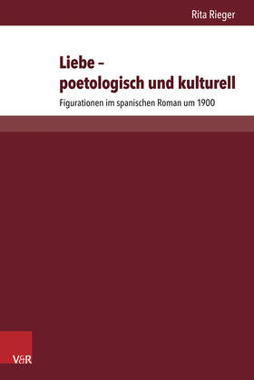 Rieger | Liebe - poetologisch und kulturell | Buch | 978-3-8471-0639-5 | sack.de