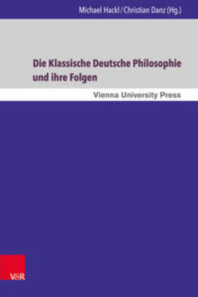 Hackl / Danz |  Klassische Deutsche Philosophie und ihre Folgen | Buch |  Sack Fachmedien