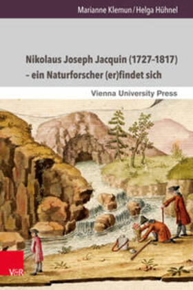 Klemun / Hühnel |  Nikolaus Joseph Jacquin (1727–1817) – ein Naturforscher (er)findet sich | Buch |  Sack Fachmedien