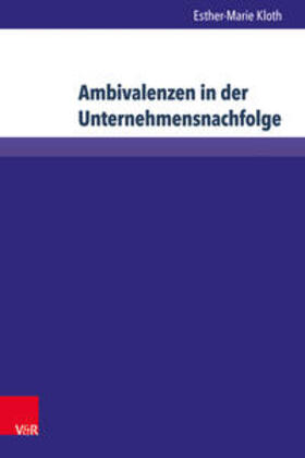 Kloth |  Kloth, E: Ambivalenzen in der Unternehmensnachfolge | Buch |  Sack Fachmedien