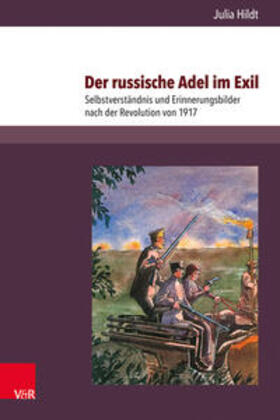 Hildt |  Hildt, J: Der russische Adel im Exil | Buch |  Sack Fachmedien