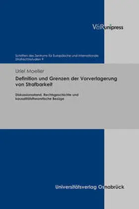 Moeller |  Definition und Grenzen der Vorverlagerung von Strafbarkeit | Buch |  Sack Fachmedien