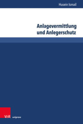 Ismail |  Ismail, H: Anlagevermittlung und Anlegerschutz | Buch |  Sack Fachmedien