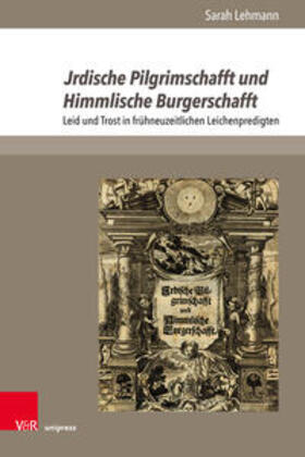 Lehmann |  Lehmann, S: Jrdische Pilgrimschafft und Himmlische Burgersch | Buch |  Sack Fachmedien