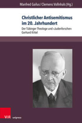 Gailus / Vollnhals / Arnhold |  Christlicher Antisemitismus im 20. Jahrhundert | Buch |  Sack Fachmedien
