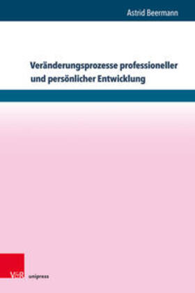 Beermann |  Veränderungsprozesse professioneller und persönlicher Entwicklung | Buch |  Sack Fachmedien