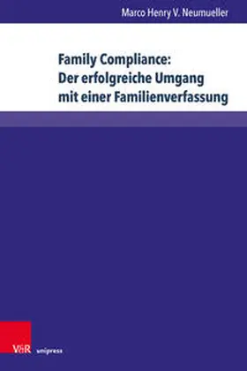 Neumueller |  Family Compliance: Der erfolgreiche Umgang mit einer Familienverfassung | Buch |  Sack Fachmedien