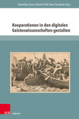 Carius / Prell / Smolarski |  Kooperationen in den digitalen Geisteswissenschaften gestalten | Buch |  Sack Fachmedien
